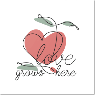 Love Grows Here Posters and Art